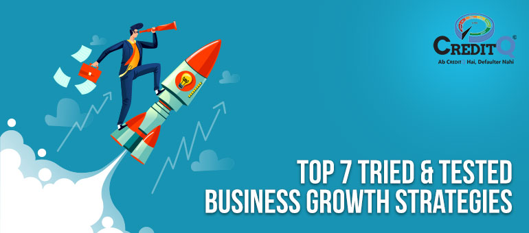 Top 7 Tried & Tested Business Growth Strategies