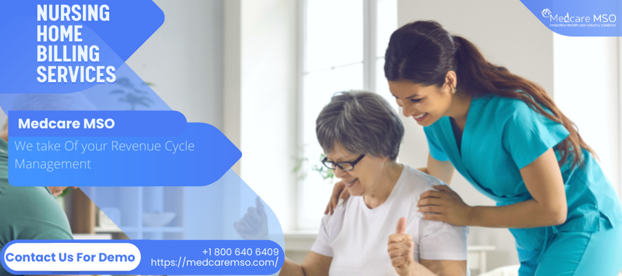 How Nursing Home Billing Improves Your Revenue Cycle Management Process?