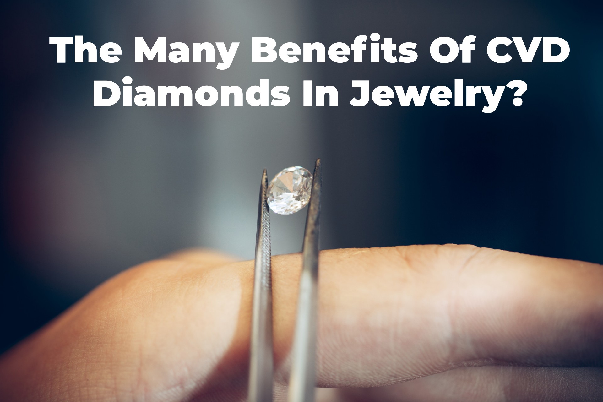 CVD Diamond Jewelry