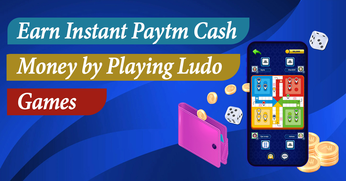 Earn Paytm Cash by playing ludo