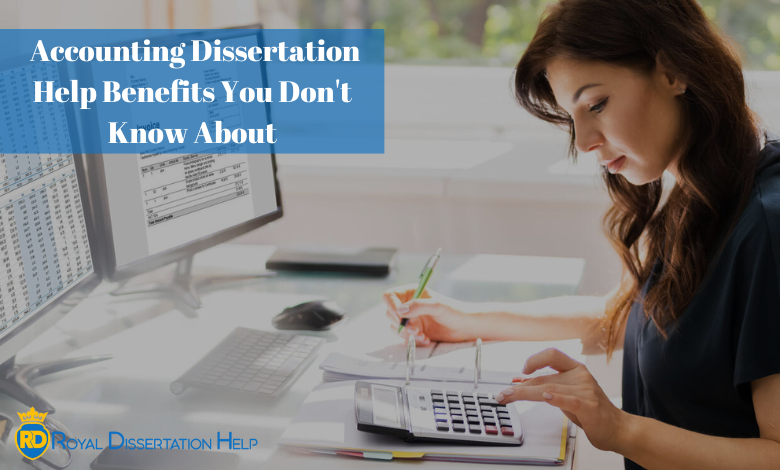 Benefits of Accounting Dissertation you Must Know About