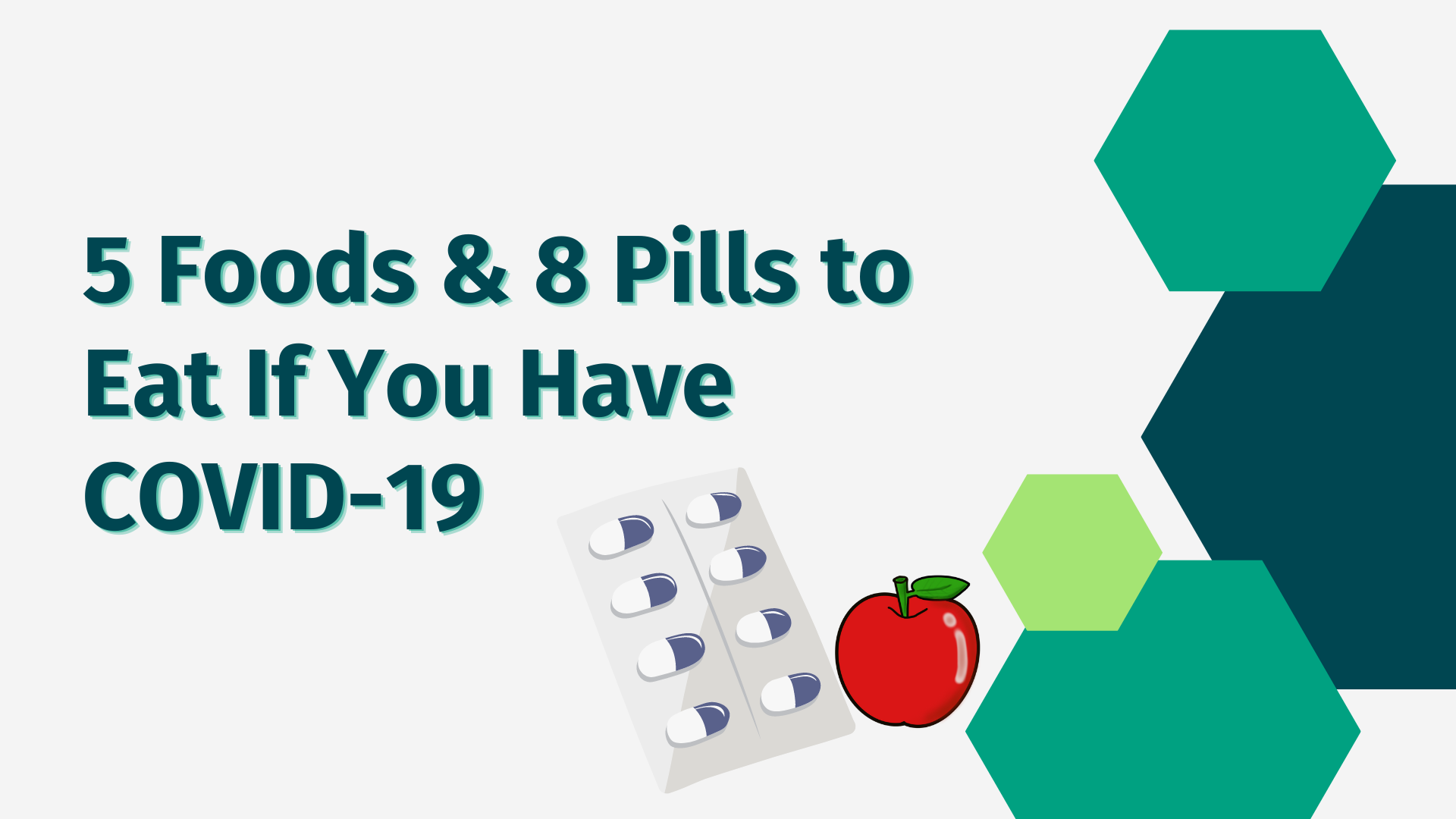 5 Foods & 8 Pills to Eat If You Have COVID-19